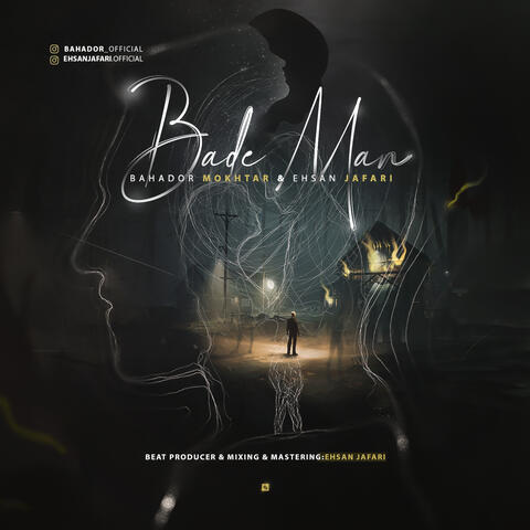 Bahador Mokhtar & Ehsan Jafari – Bade Man