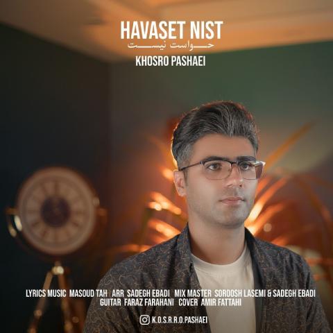 Khosro Pashaei – Havaset Nist