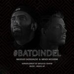 Masoud Sadeghloo - Bato In Del