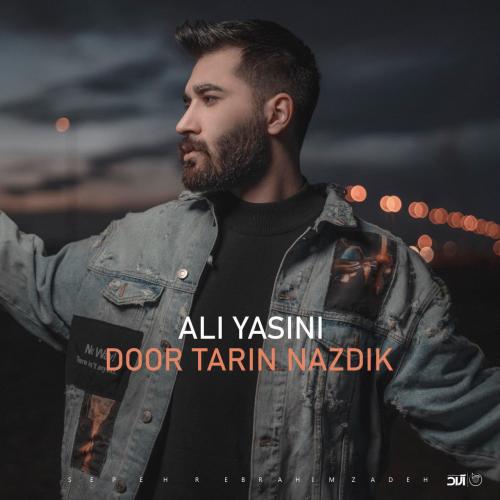 Ali Yasini - Door Tarin Nazdik