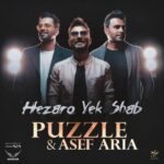 Asef Aria , Puzzle Band - Hezaro Yek Shab