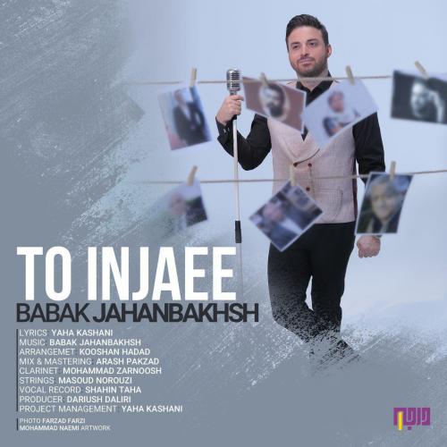 Babak Jahanbakhsh - To Injaee