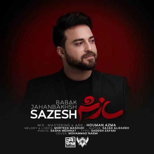 Babak Jahanbakhsh - Sazesh