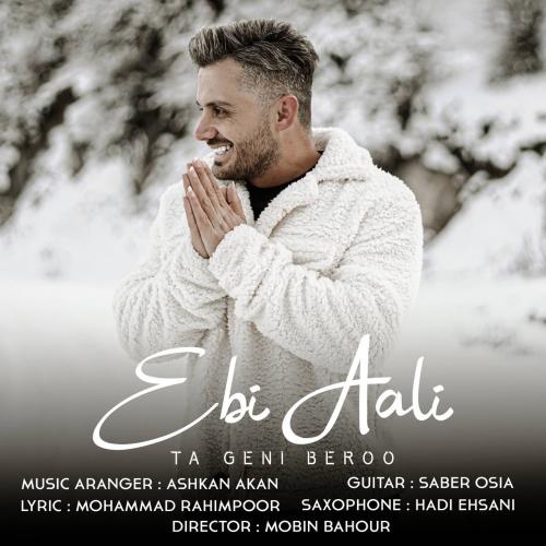 Ebi Aali - Ta Geni Beroo