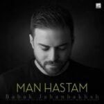 Babak Jahanbakhsh - Man Hastam