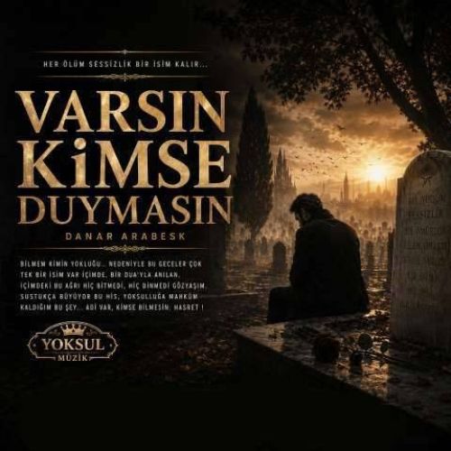 Yoksul Muzik - Varsin Kimse Duymasin