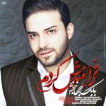 Babak Jahanbakhsh - Faramoosh Kardam