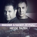 Naser Zeynali, Maham - Hesse Tazeh