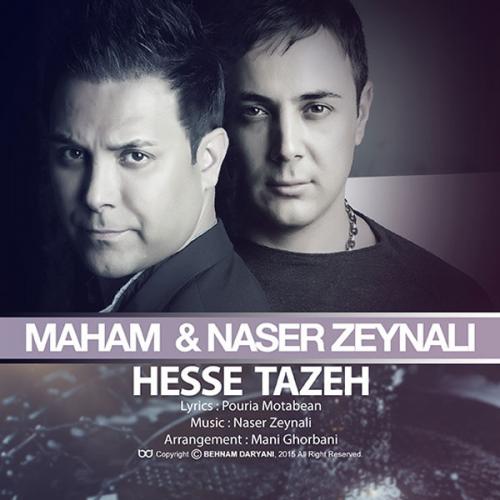 Naser Zeynali, Maham - Hesse Tazeh
