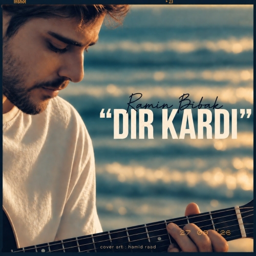 Ramin Bibak - Dir Kardi