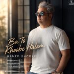 Hamed Khodaei - Ba To Khoobe Halam