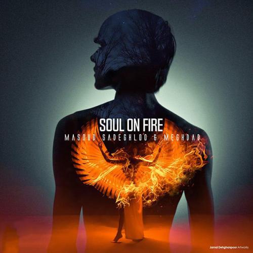 Masoud Sadeghloo - Soul On Fire