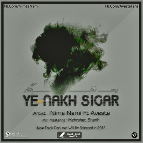 Nima Nami, Avesta - Ye Nakh Sigar
