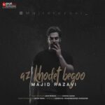 Majid Razavi - Az Khodet Bego