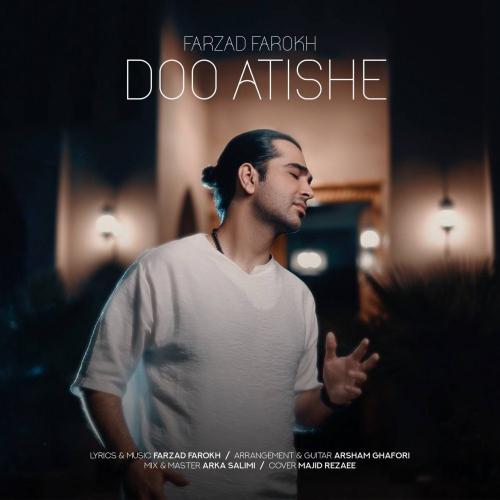 Farzad Farokh - Doo Atishe