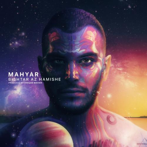 Mahyar - Bishtar Az Hamishe