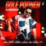 Ali Abdolmaleki - Gole Pooneh