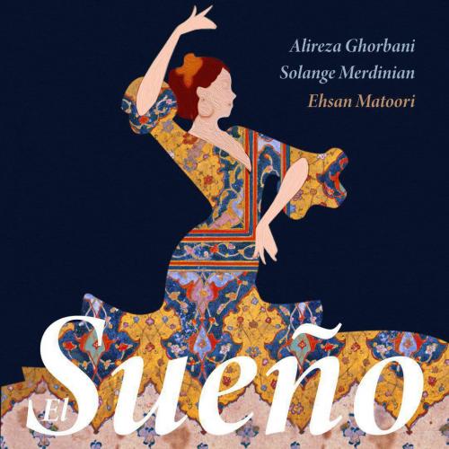 Alireza Ghorbani - El Sueno