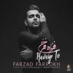 Farzad Farokh - Havaye To