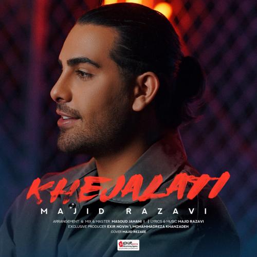 Majid Razavi - Khejalati