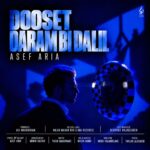 Asef Aria - Dooset Daram Bi Dalil