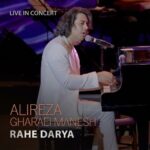 Alireza Gharaei Manesh - Rahe Darya (Live In Concert)