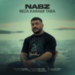 Reza Karami Tara - Nabz دانلود آهنگ جدید {artist_name_fa} به نام {song_name_fa}