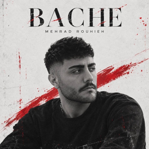 Mehrad Rouhieh - Bache