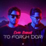 EMO Band - To Fargh Dari