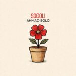Ahmad Solo - Sogoli