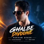 Parham Avash - Ghalbe Divoone