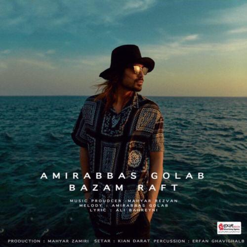 Amir Abbas Golab - Bazam Raft