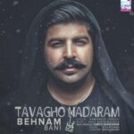 Behnam Bani - Tavagho Nadaram