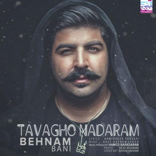 Behnam Bani - Tavagho Nadaram