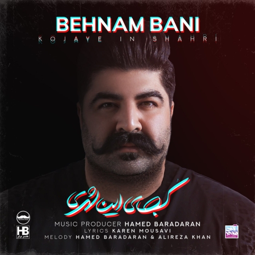 Behnam Bani - Kojaye In Shahri