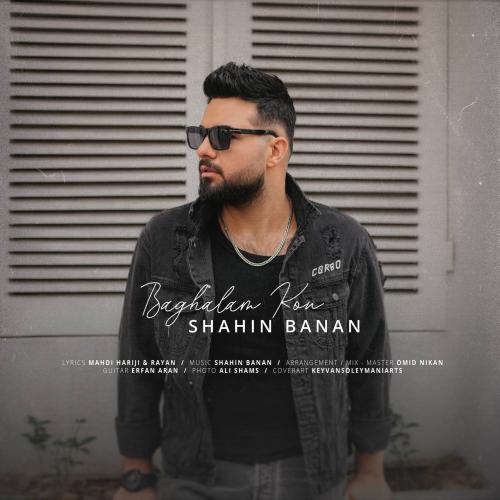 Shahin Banan - Baghalam Kon