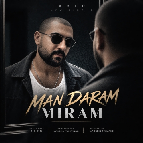 Abed - Man Daram Miram