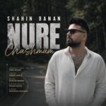 Shahin Banan - Nure Cheshmam