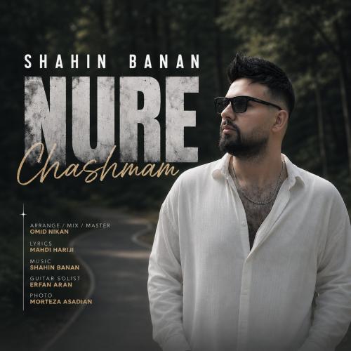 Shahin Banan - Nure Cheshmam
