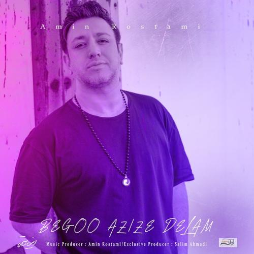 Amin Rostami - Begoo Azize Delam