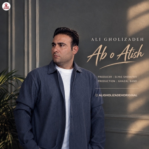Ali Gholizadeh - Abo Atish