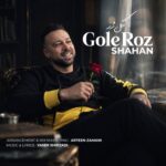 Shahan - Gole Roz