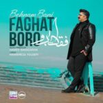 Behnam Bani - Faghat Boro