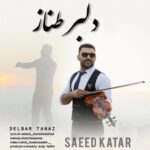 Saeed Katar - Delbare Tanaz